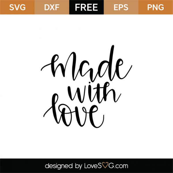 Free Made With Love SVG Cut File Lovesvg