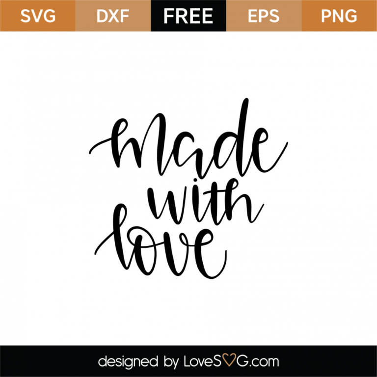 Free Made With Love Svg Cut File Lovesvg