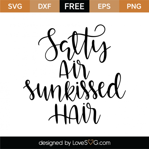 Free Salty Air Sunkissed Hair SVG Cut File Lovesvg