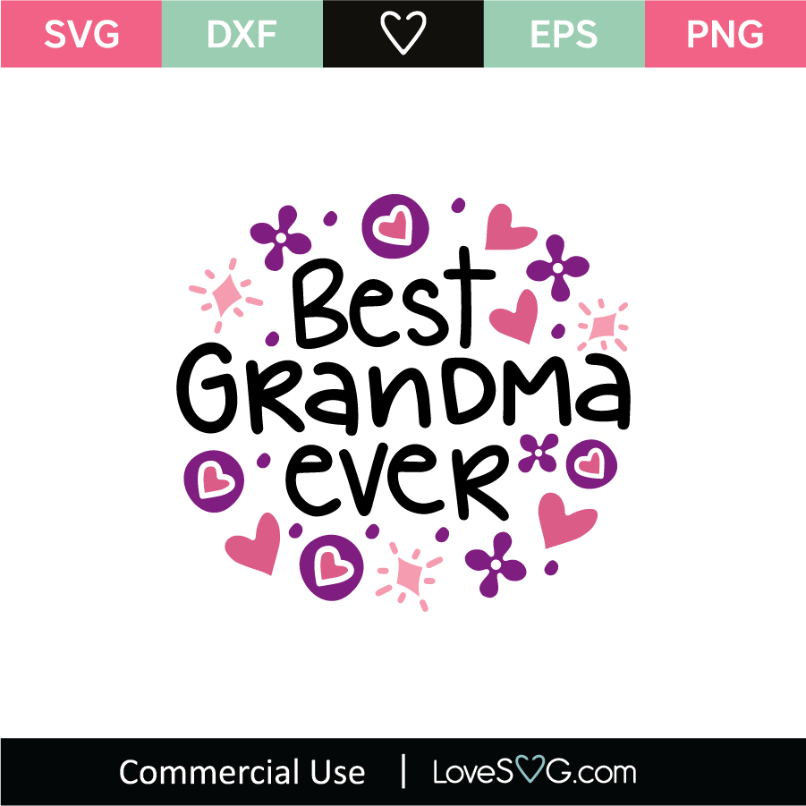 Best Grandma Ever Svg Cut File Lovesvg