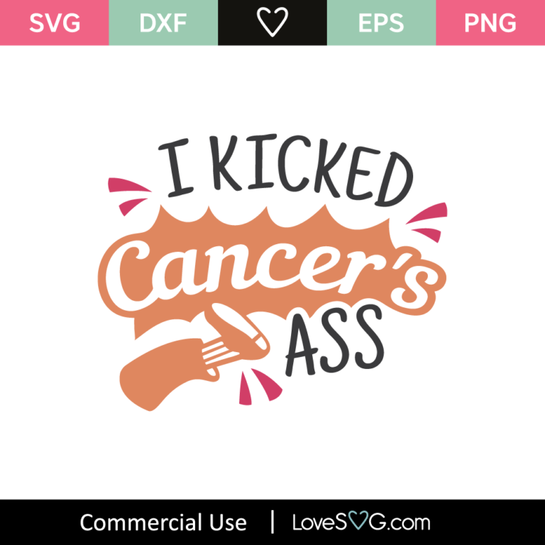 I Kicked Cancer S Ass Svg Cut File Lovesvg