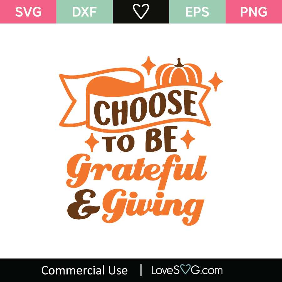 Choose To Be Grateful Svg Cut File Lovesvg