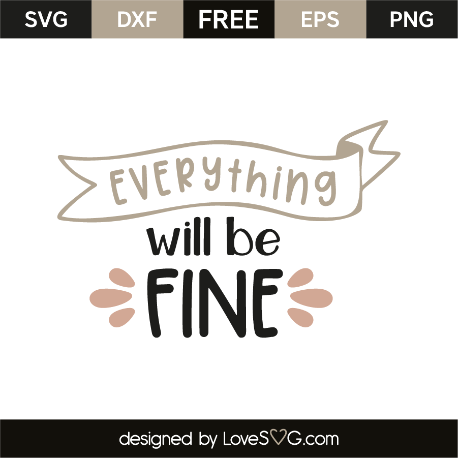 everything-will-be-fine-lovesvg