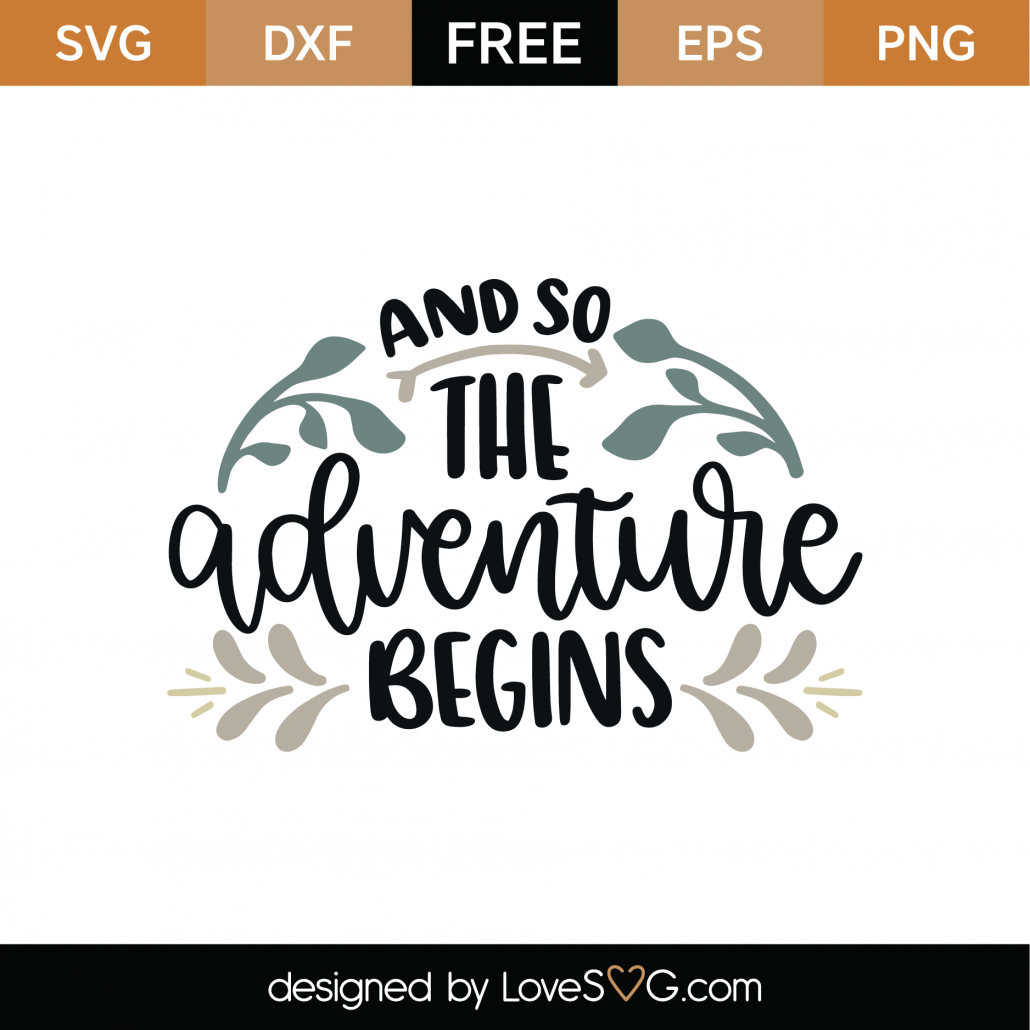 Free And So The Adventure Begins Svg Cut File