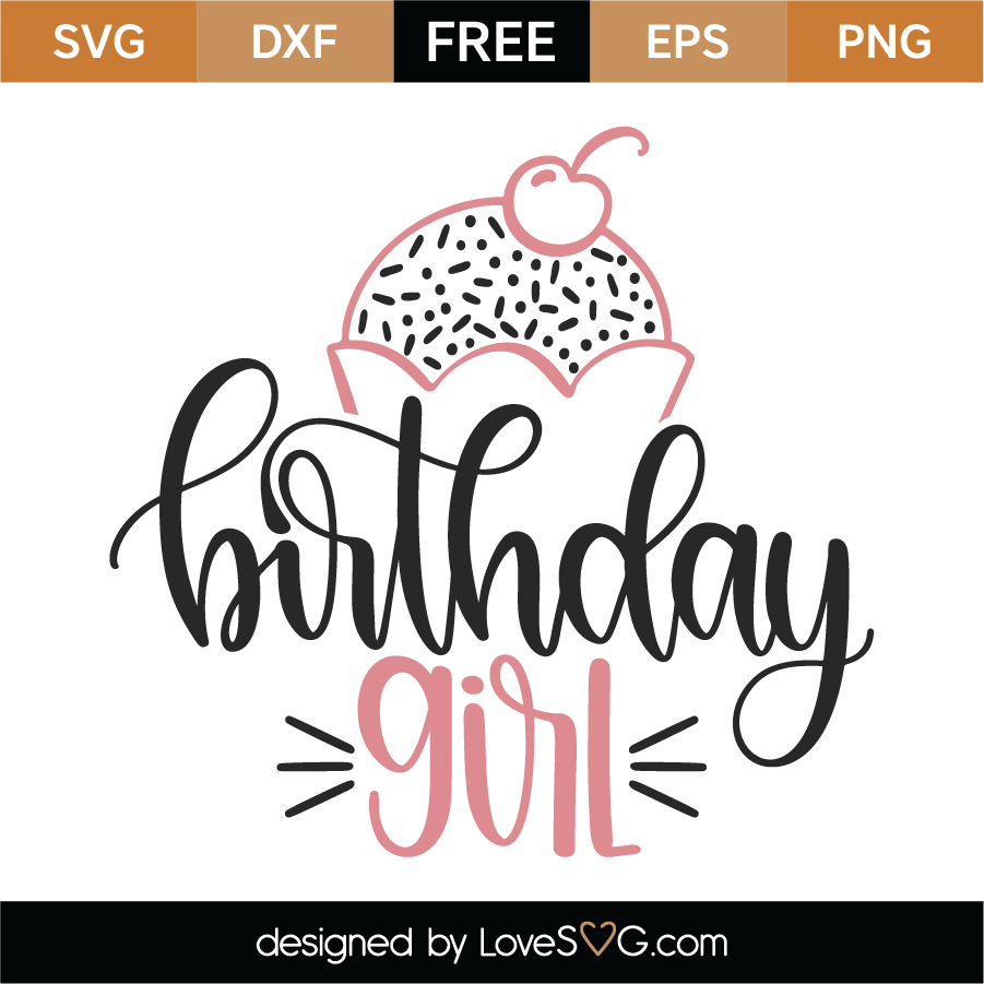 Download Free Birthday Girl SVG Cut File - Lovesvg.com