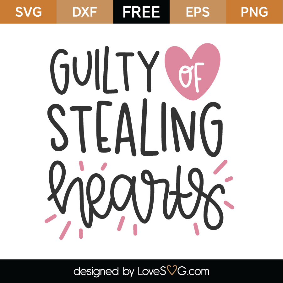 Free Guilty Stealing Hearts SVG Cut File - Lovesvg.com