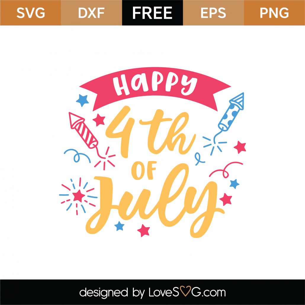Free Happy 4th Of July SVG Cut File - Lovesvg.com