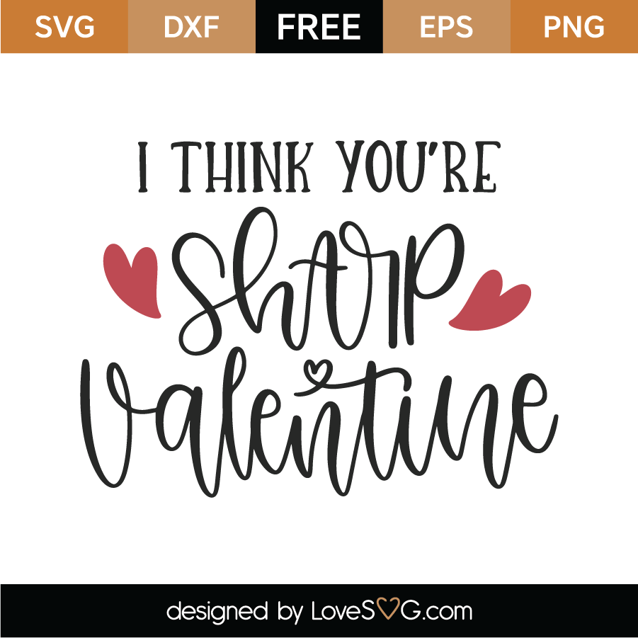 free-i-think-you-re-sharp-valentine-svg-cut-file-lovesvg
