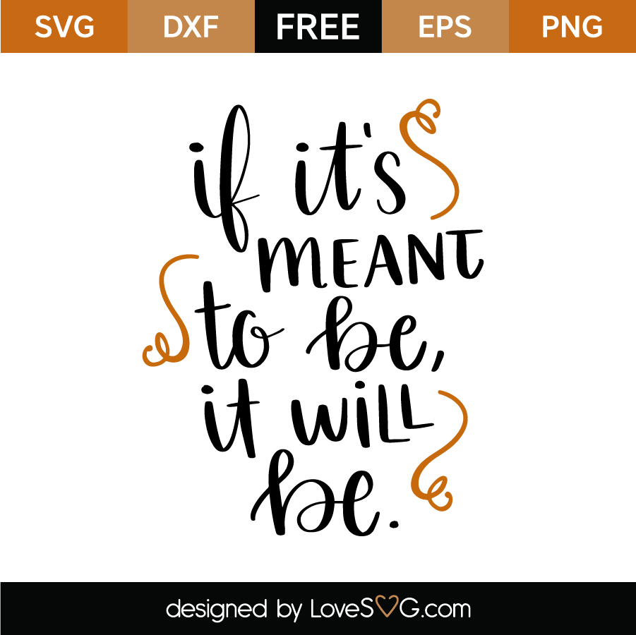 Free If it's meant to be it will be SVG Cut File - Lovesvg.com