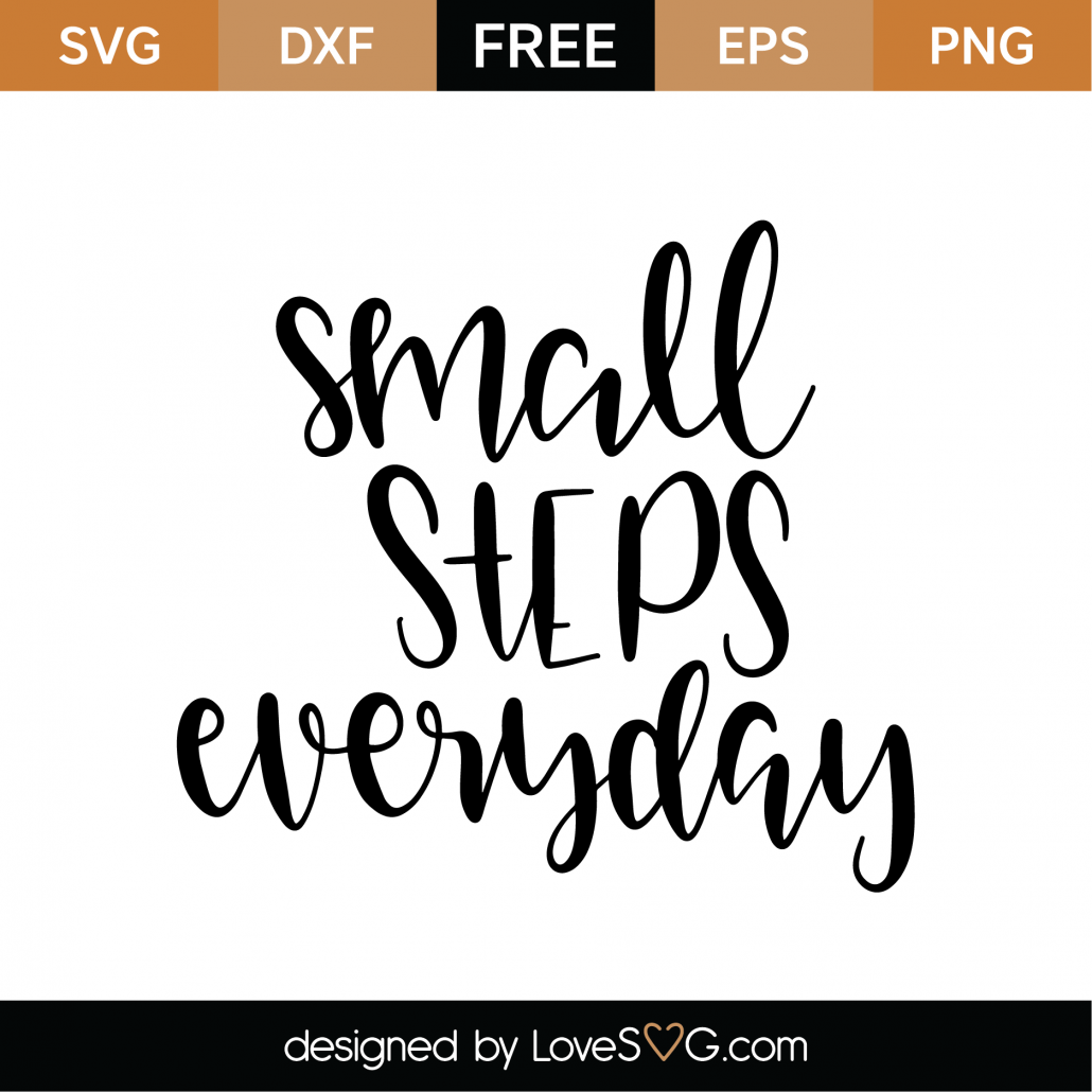 Free Small Steps Everyday SVG Cut File - Lovesvg.com