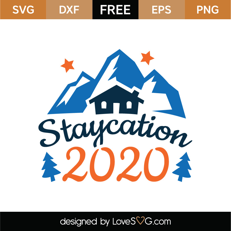 Free Staycation 2020 SVG Cut File - Lovesvg.com