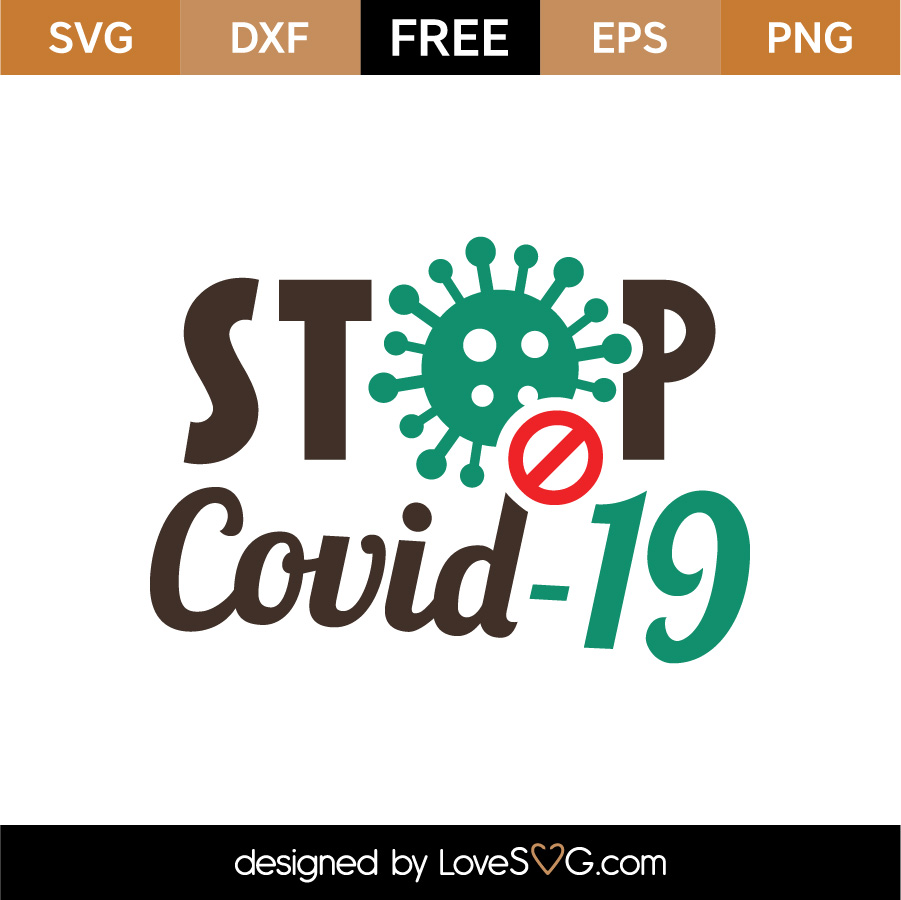 Download Free Stop COVID-19 SVG Cut File - Lovesvg.com