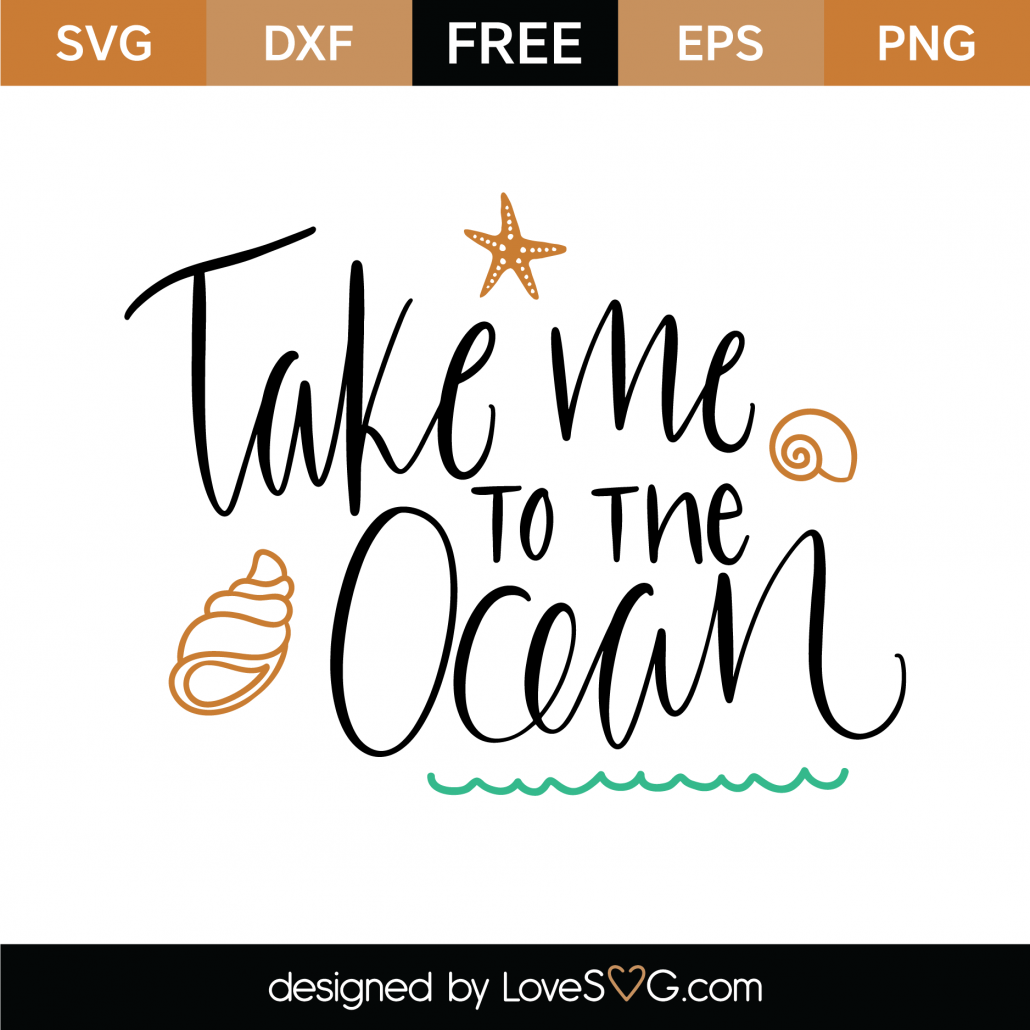 Free Take Me To The Ocean SVG Cut File - Lovesvg.com