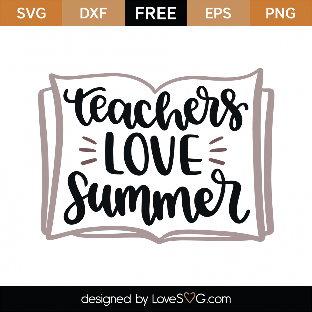 Free Teachers Love Summer Svg Cut File