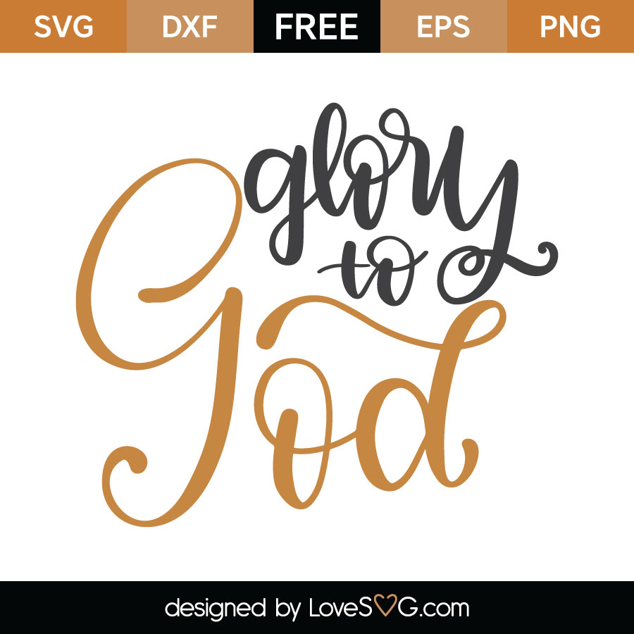 Glory To God SVG Cut File - Lovesvg.com