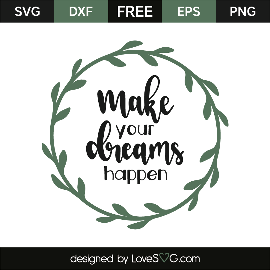 Download Make Your Dreams Happen - Lovesvg.com