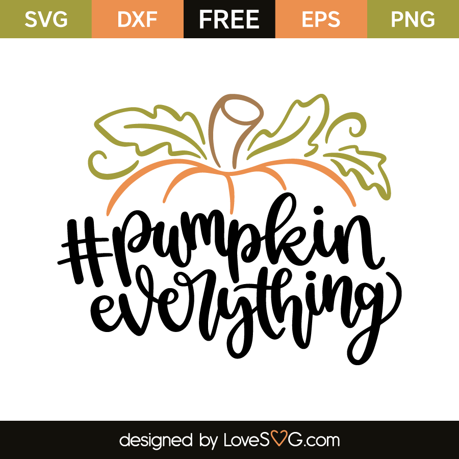 Pumpkin Everything - Lovesvg.com