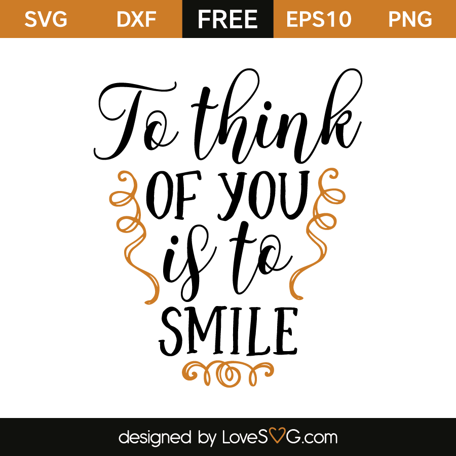 to-think-of-you-is-to-smile-lovesvg