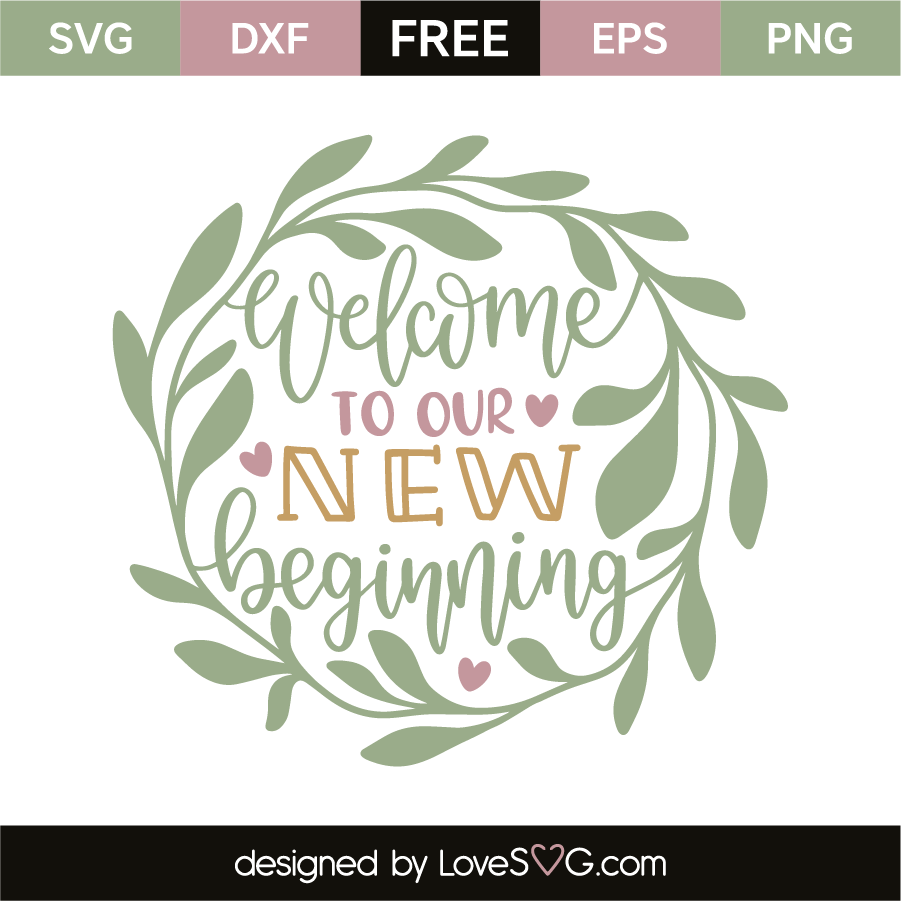 Welcome To Our New Beginning - Lovesvg.com