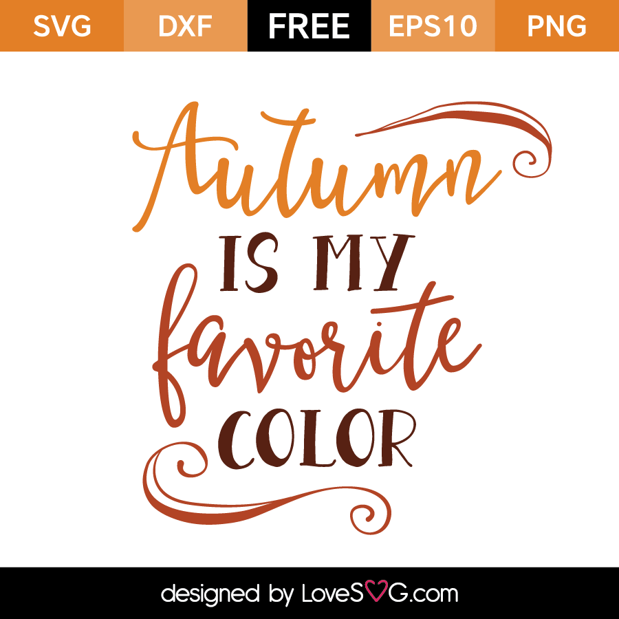 Download Autumn is my Favorite Color | Lovesvg.com
