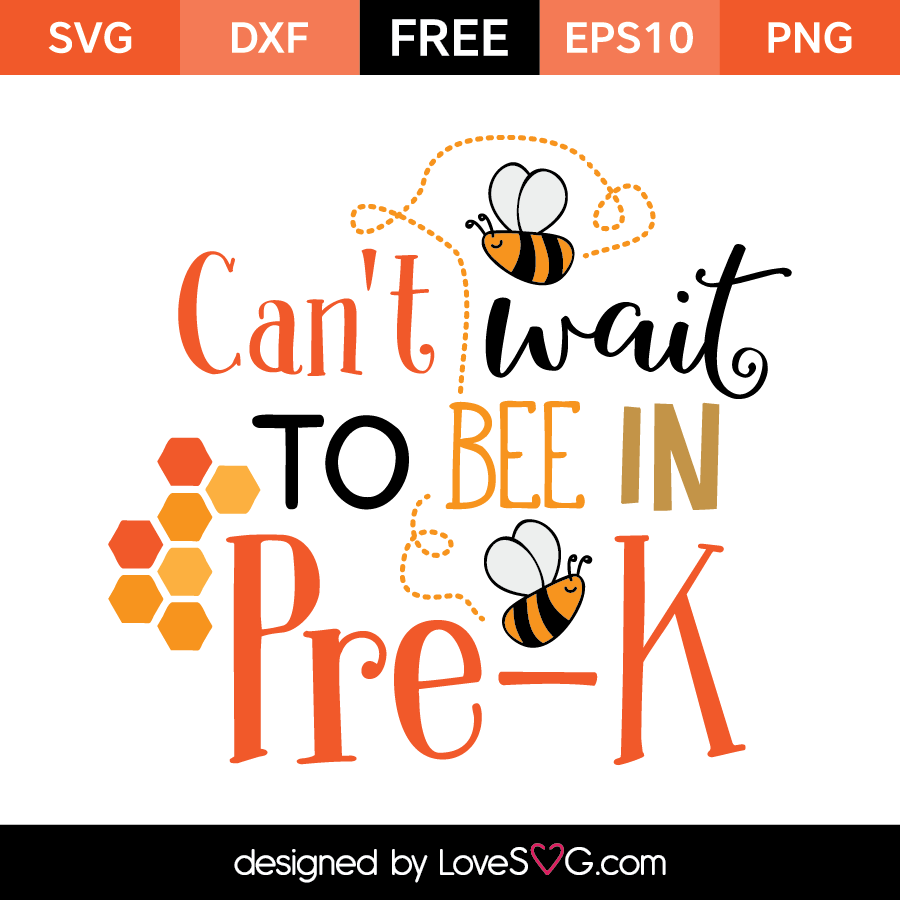 Download Can't wait to Bee in Pre-K | Lovesvg.com