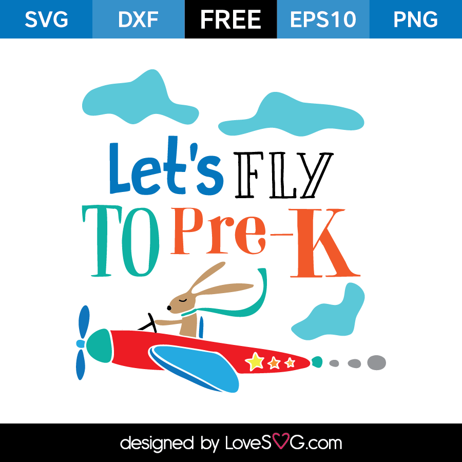 Download Let's fly to Pre-K | Lovesvg.com