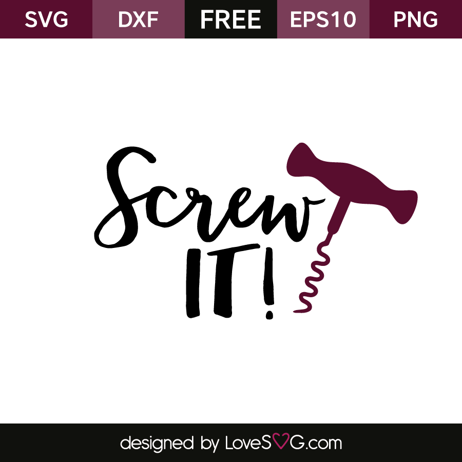 Download Screw it | Lovesvg.com