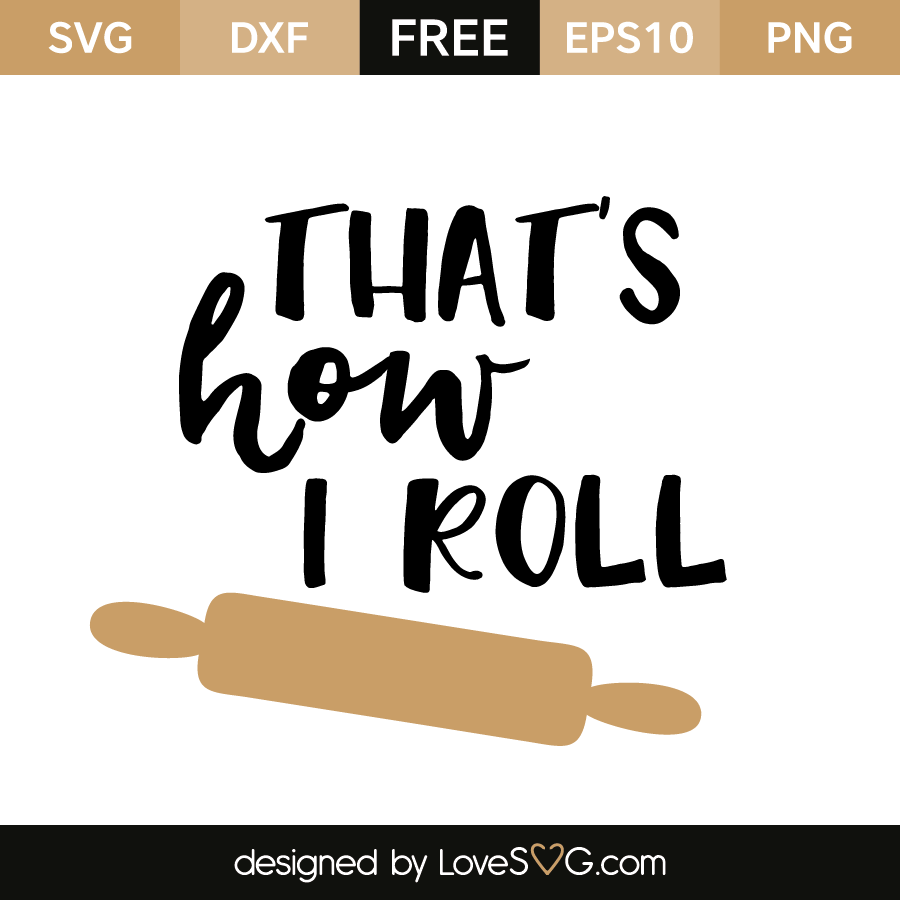 Download That's how I roll | Lovesvg.com
