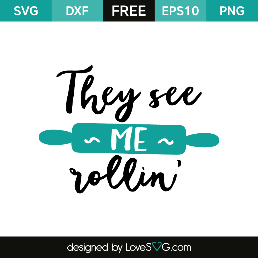 they-see-me-rollin-lovesvg