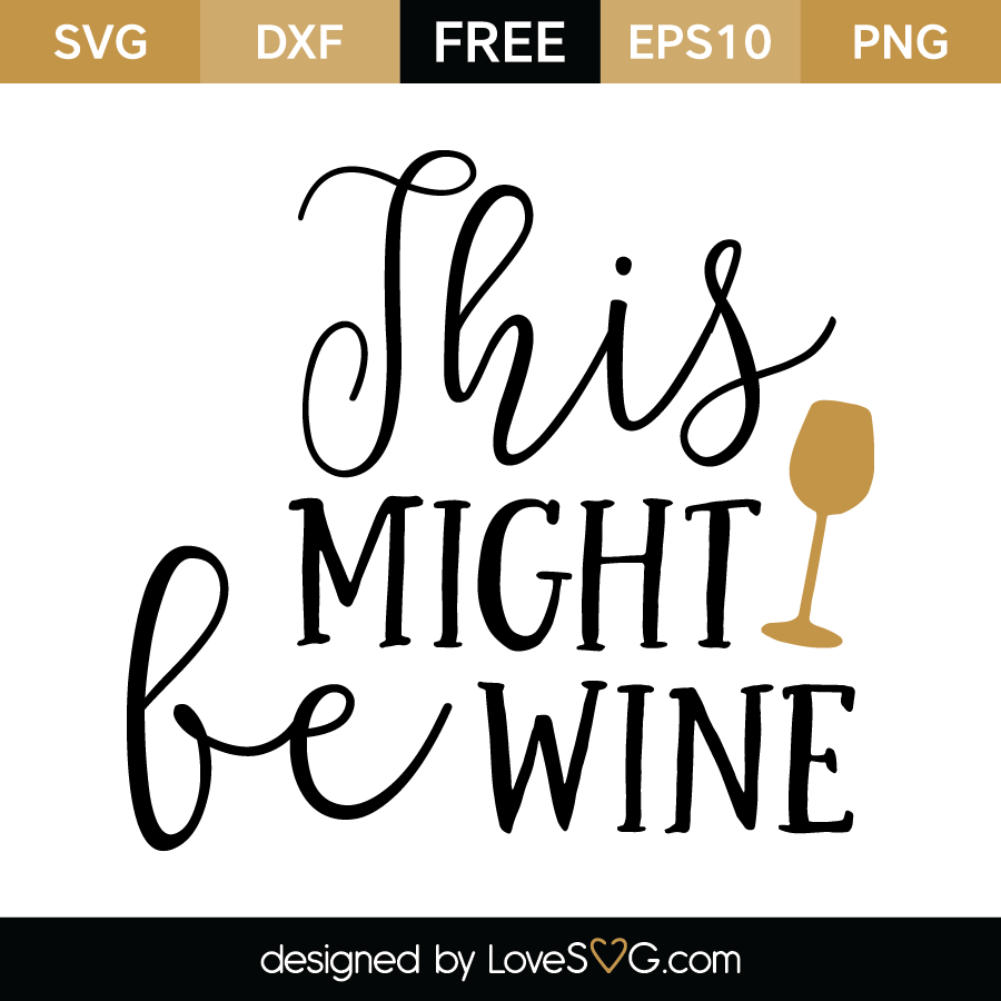 Download This might be Wine - Lovesvg.com