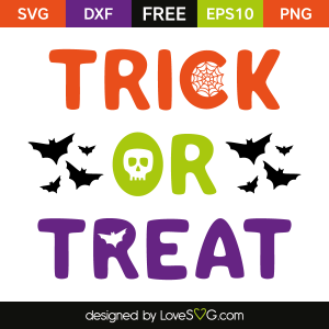 Trick Or Treat SVG Cut File | Lovesvg.com