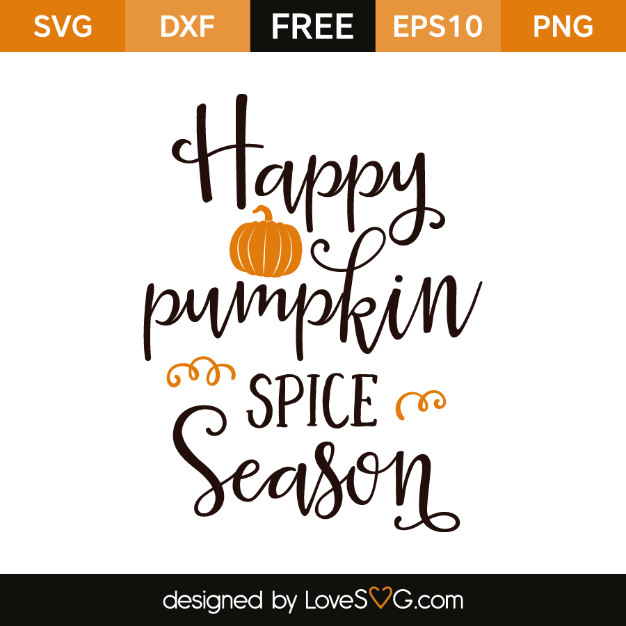 Download Free SVG cut file - Happy Pumpkin Spice Season | Lovesvg.com