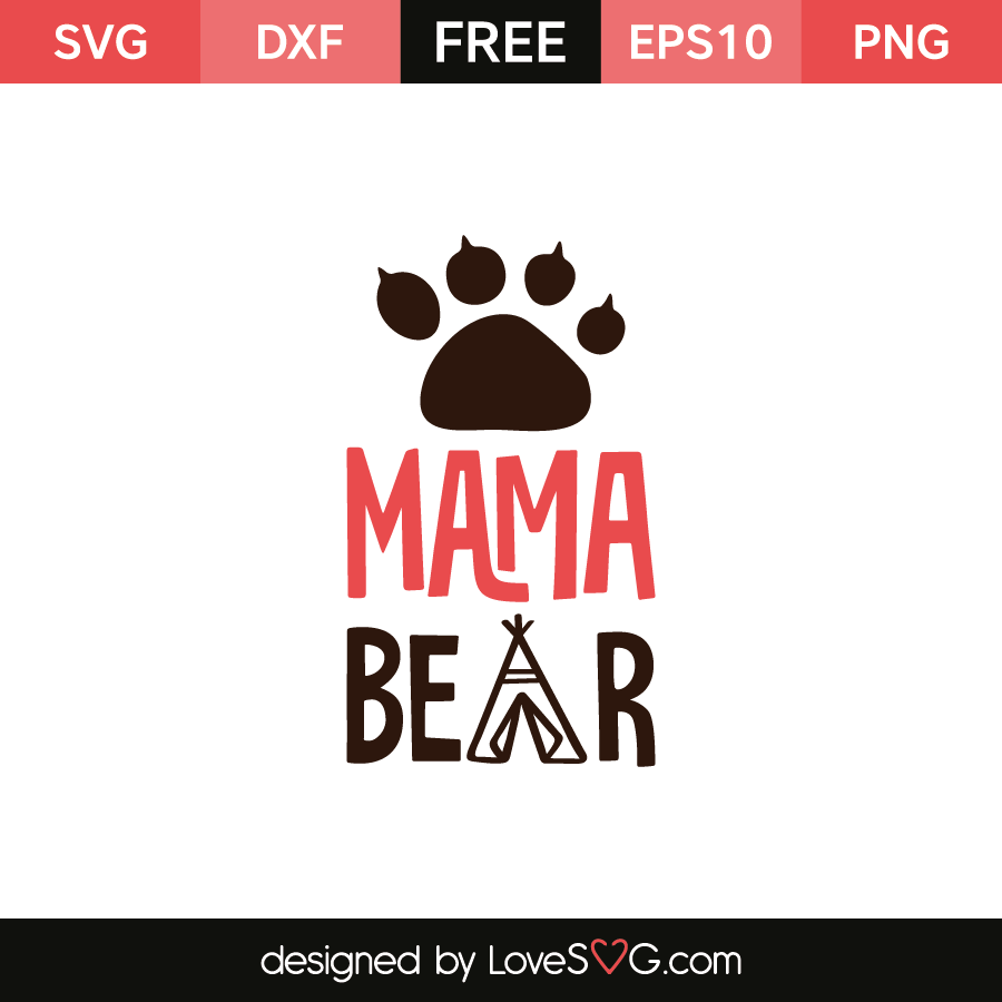 Download Free SVG cut files - Mama Bear | Lovesvg.com