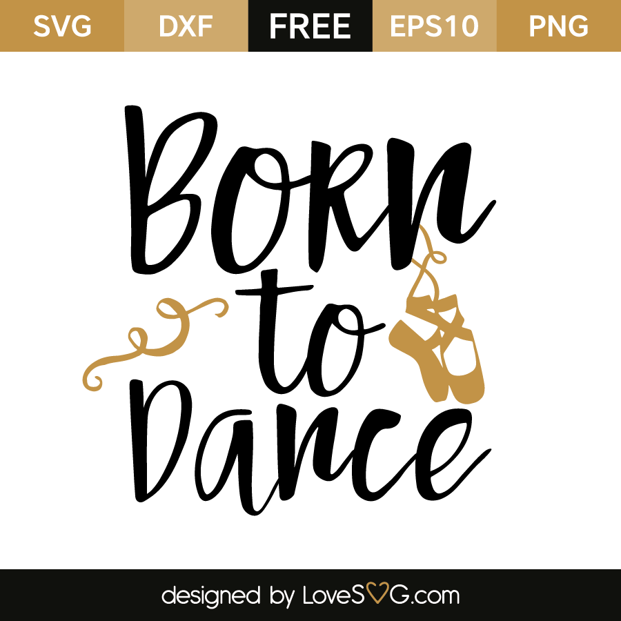 Download Born to dance | Lovesvg.com