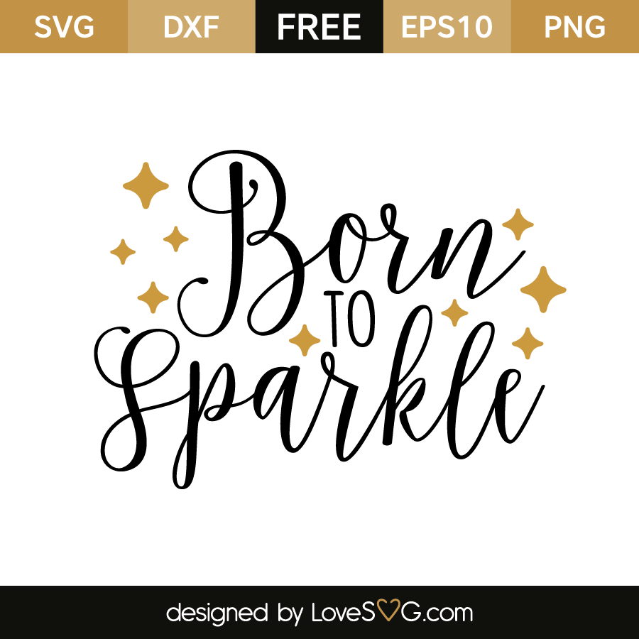 Download Born to sparkle | Lovesvg.com
