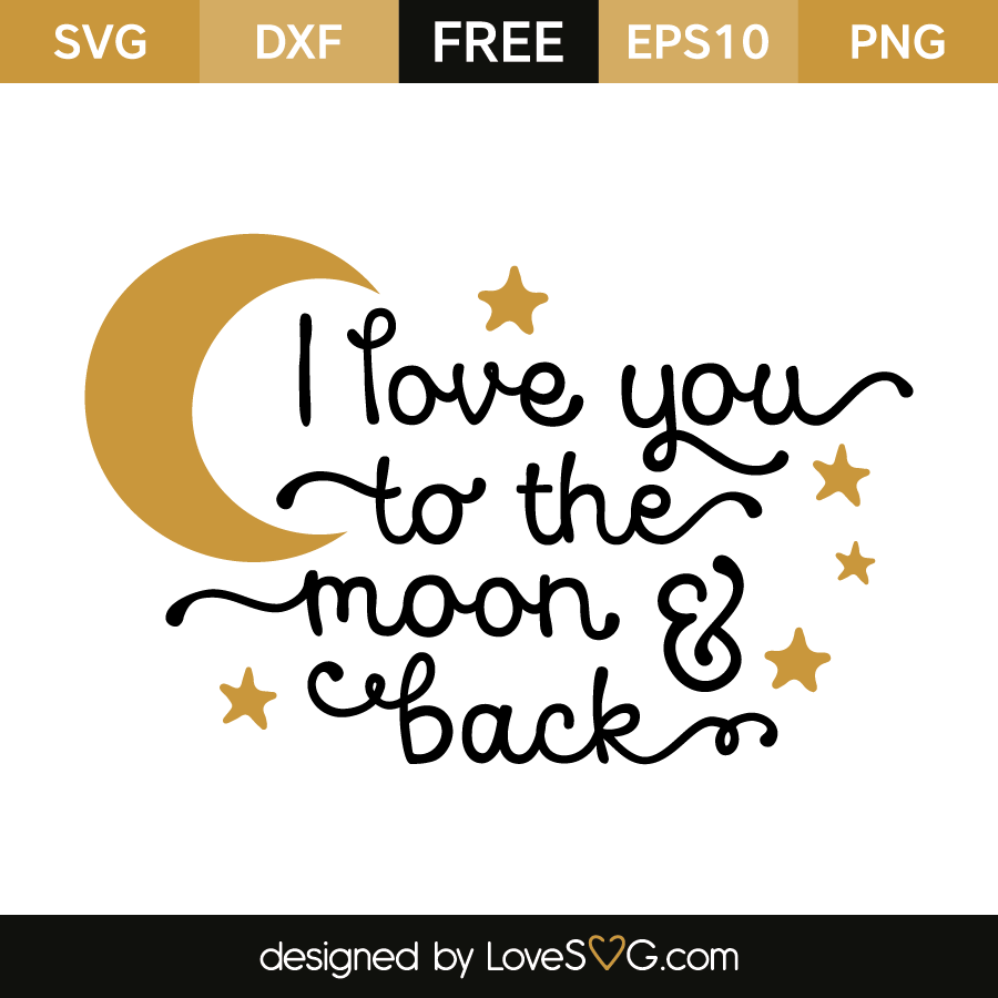 Download I love you to the Moon and Back | Lovesvg.com