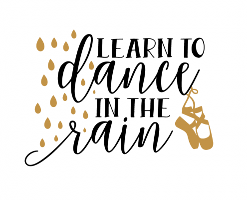 Free svg cut file - Learn to dance in the rain