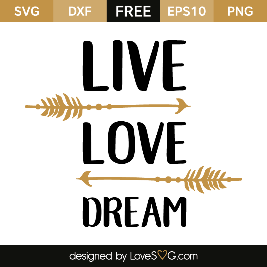 Download Live love dream | Lovesvg.com