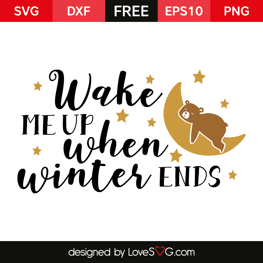 Download Wake me up when Winter ends | Lovesvg.com