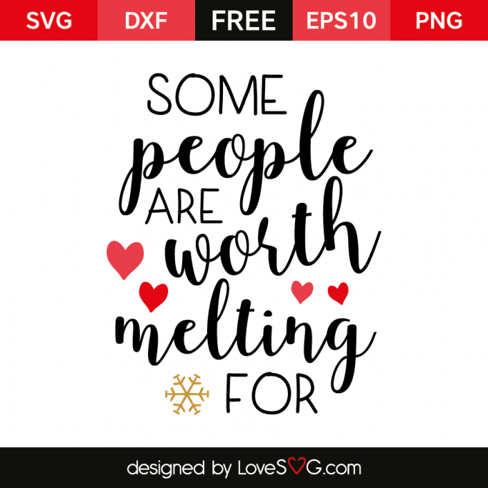 some-people-are-worth-melting-for-lovesvg