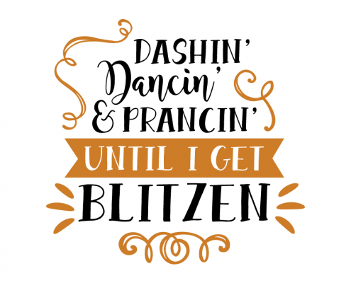Free SVG cut file - Dashin' Dancin' & Prancin' until I get Blitzen
