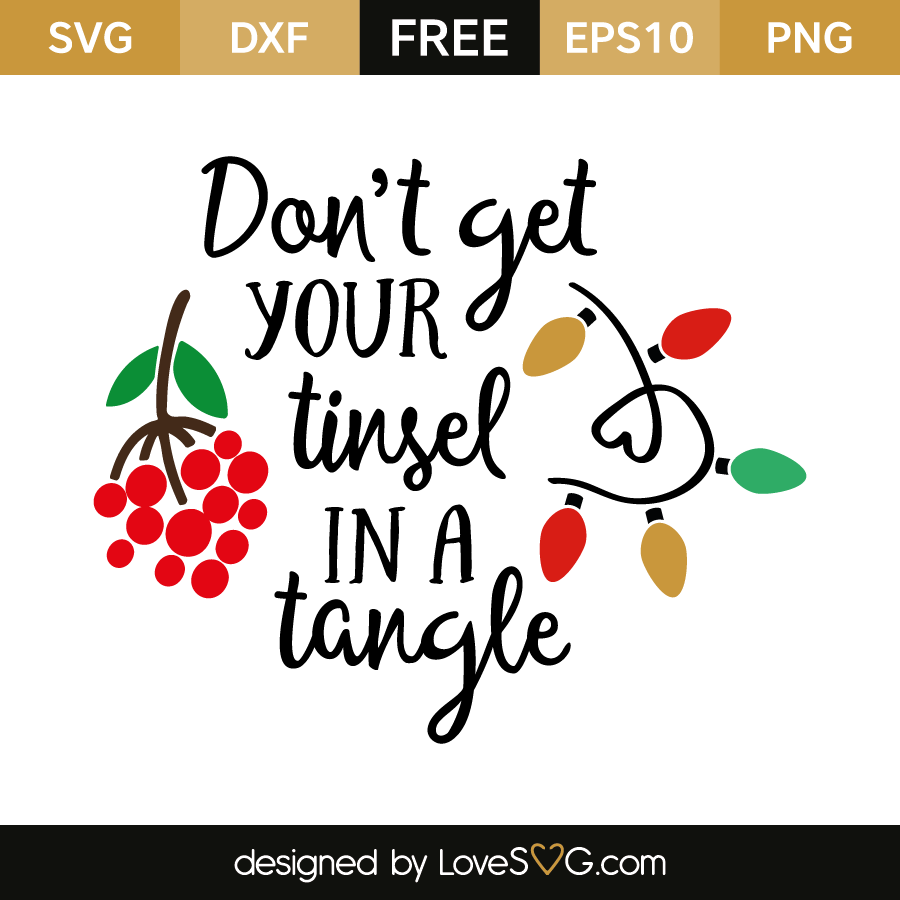 Don't get your tinsel in a tangle | Lovesvg.com