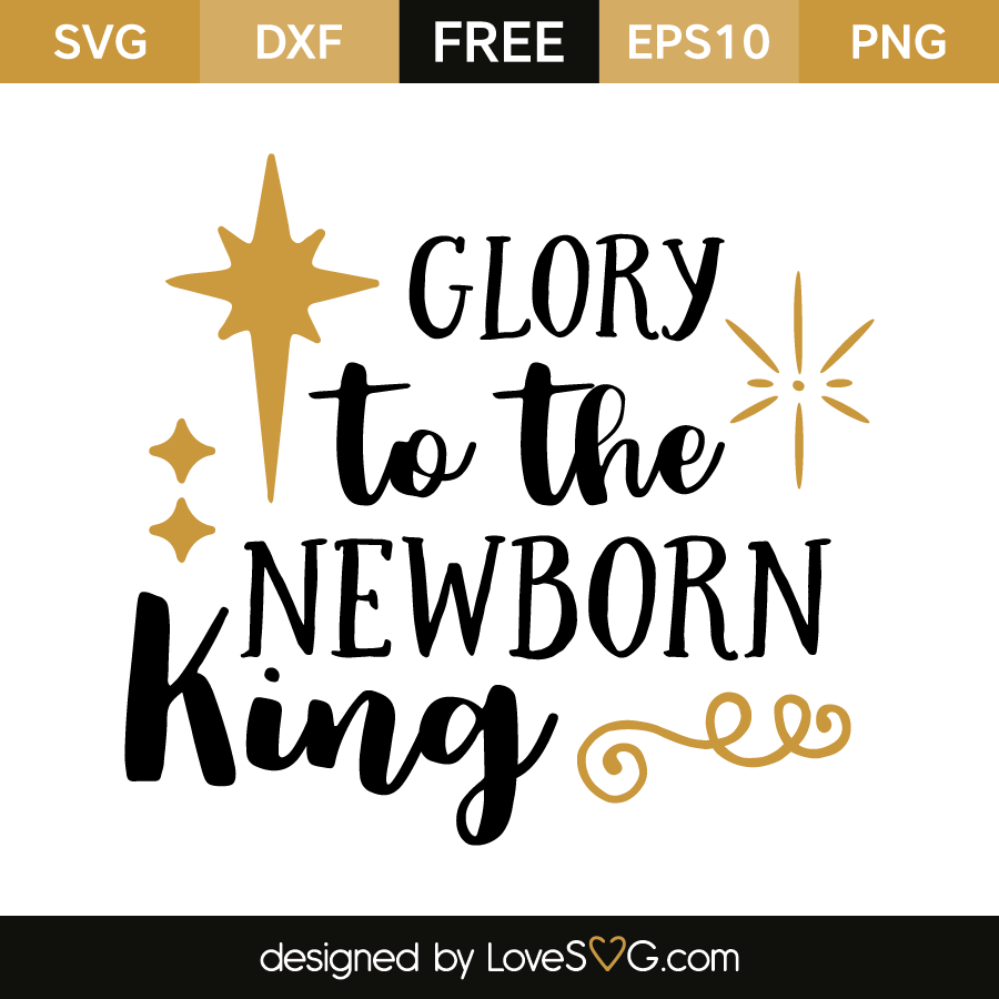 Download Glory to the newborn king | Lovesvg.com