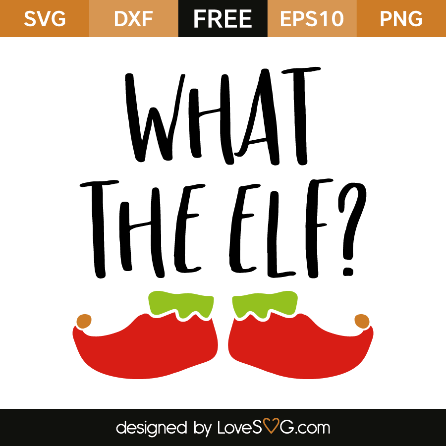 Download What the Elf? | Lovesvg.com