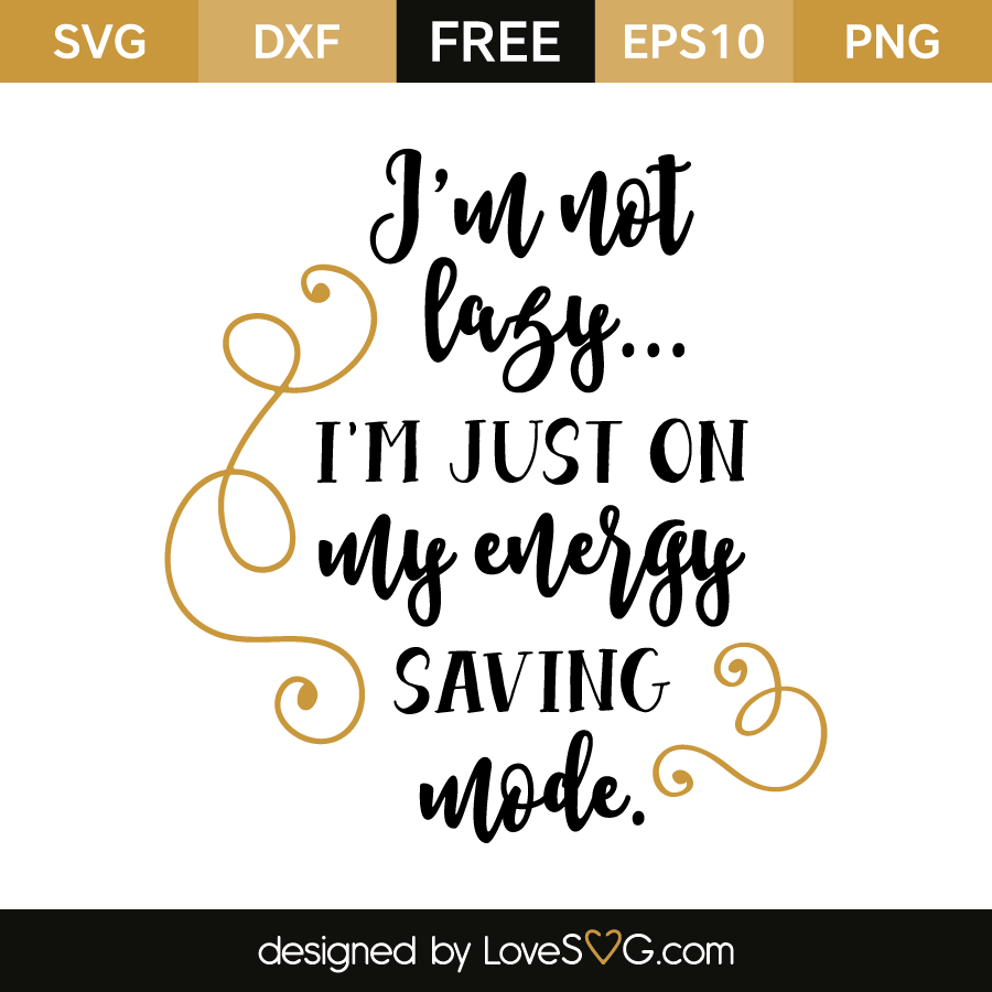 Download I'm not lazy | Lovesvg.com