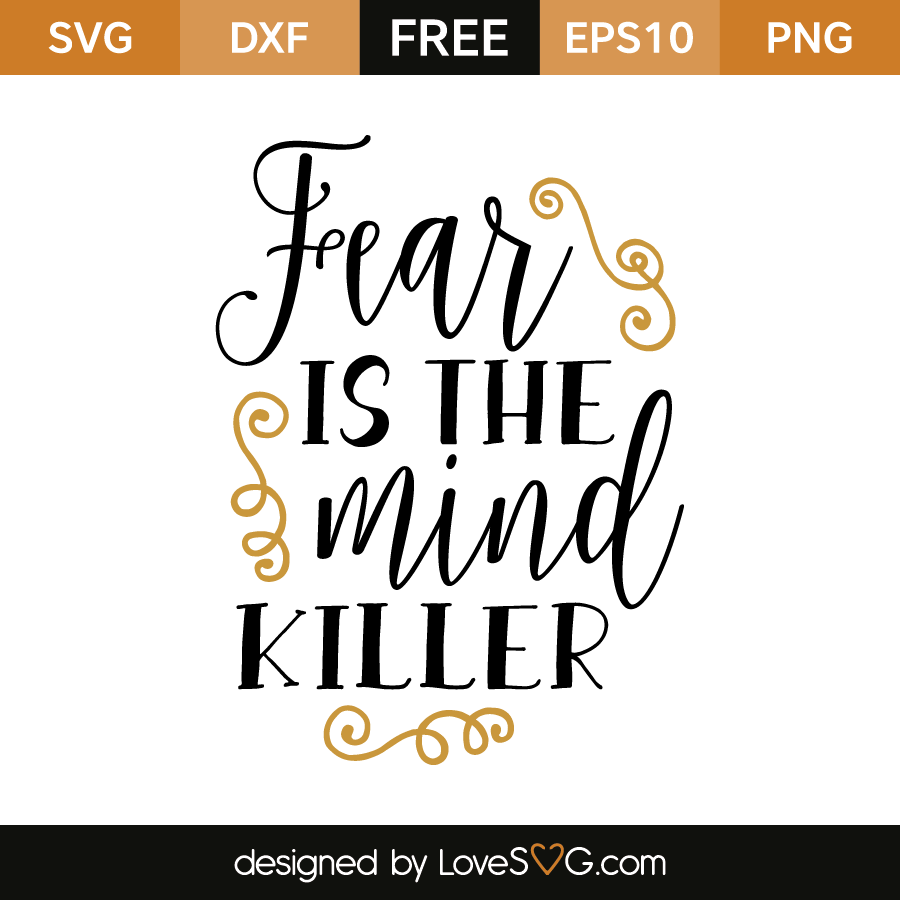 Ffree Svg Cut File Fear Is The Mind Killer