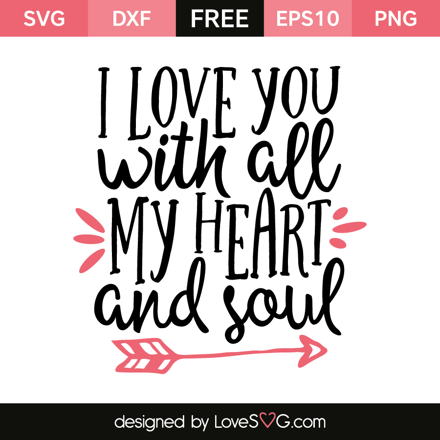 Download I love you with all my heart and soul | Lovesvg.com