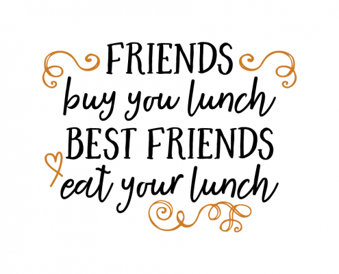 Free SVG cut file - Friends buy you lunch best friends eat your lunch