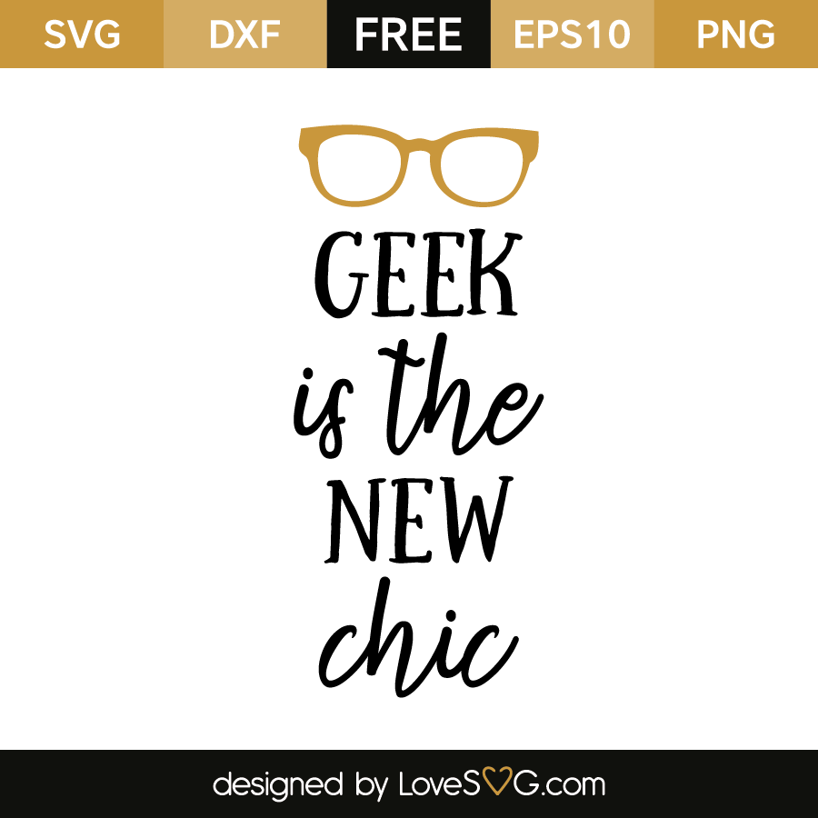 Download Geek is the new chic | Lovesvg.com