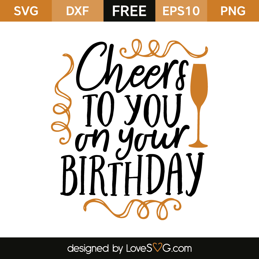 Download Cheers to you on your Birthday | Lovesvg.com